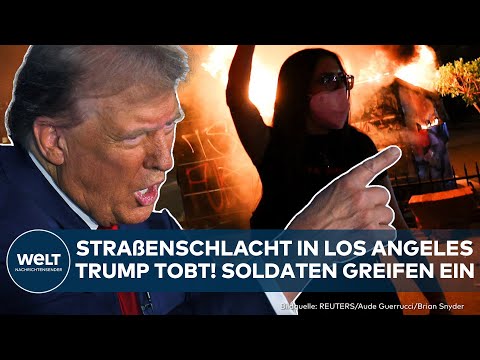 USA: Straßenschlachten in Los Angeles! Trump droht! Soldaten gehen gegen Demonstranten vor