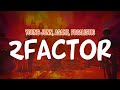 Young Jonn, Asake, Focalistic - 2Factor (Lyric Video)