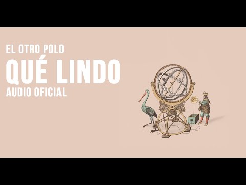 El Otro Polo - Qué Lindo (Audio Oficial)