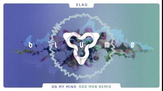 3LAU - On My Mind ft. Yeah Boy (Odd Mob Remix)