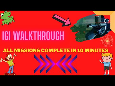 IGI 1 ALL MISSIONS COMPLETE IN 10 MINUTES - igi 1 || full gameplay || walkthrough || all missions