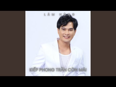 Để đau thương lại chính mình (Anh nên đối xử với em như thế nào đây? Wǒ gāi yòng shén me yàng de xīn lái duì nǐ - 我該用什麼樣的心來對你) - Lâm Hùng