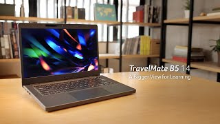  TravelMate B5 14 - A Bigger View for Learning