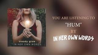 In Her Own Words - Hum