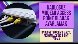 Kablosuz Modemi Access Point Olarak Ayarlamak , Kablonet Modem'de Adsl Modemi Access Point Yapma