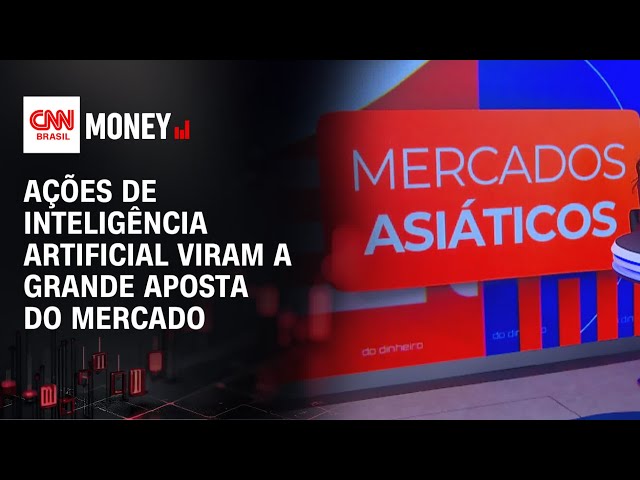 IA impulsiona bolsas da Ásia e dos EUA | RESENHA DO DINHEIRO