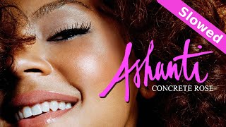 Love Again   - Ashanti ( Slowed )