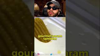 gourmetizaram o milho cozido