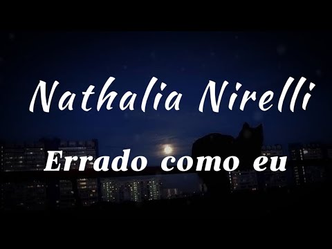 Nathalia Nirelli - Errado como eu (Lyrics BR)