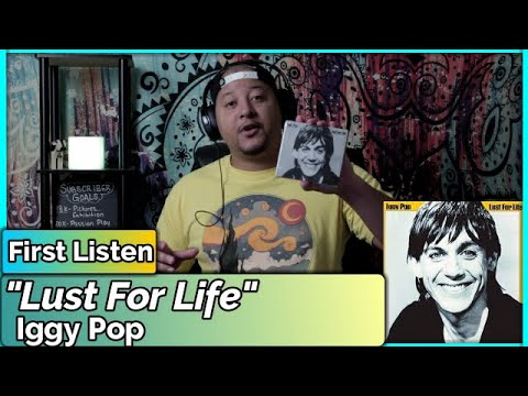 Iggy Pop- Lust For Life (REACTION//DISCUSSION)