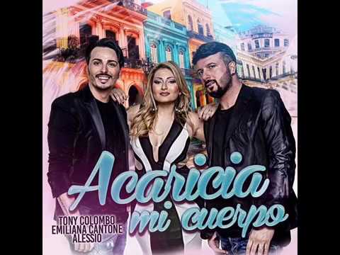 Acaricia mi cuerpo - Tony Colombo ft Emiliana Cantone ft Alessio (official audio)