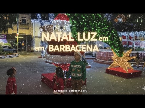 O NATAL ILUMINADO DE BARBACENA A NOSSA CIDADE 