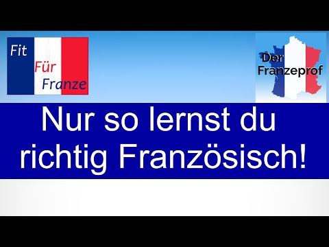 Französisch lernen fällt dir schwer? Das geht auch anders!