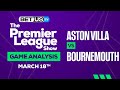 Aston Villa vs Bournemouth | Premier League Expert Predictions, Soccer Picks & Best Bets