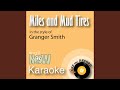 Miles and Mud Tires (In the Style of Granger Smith) (Karaoke Version)