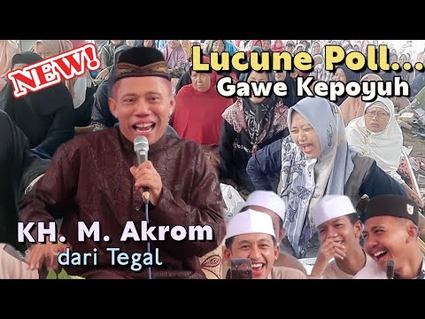 🔴 Ceramah Lucu Terbaru KH. Muhammad Akrom Mukhtar dari Tegal | Pengajian KH. Akrom Plumbungan Kramat