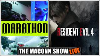 The Maconn Show Live: Marathon Beta & RE4 Remake [2/28/26]