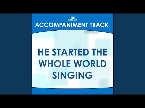 He Started the Whole World Singing (Vocal Demo)