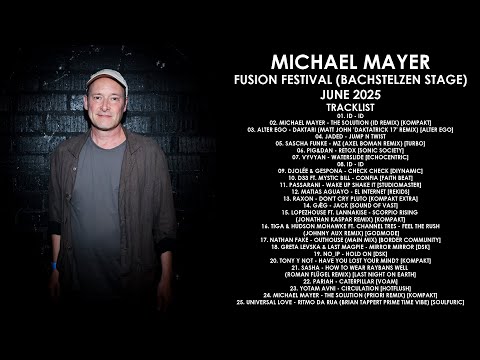 MICHAEL MAYER (Germany) @ Fusion Festival (Bachstelzen stage) June 2025