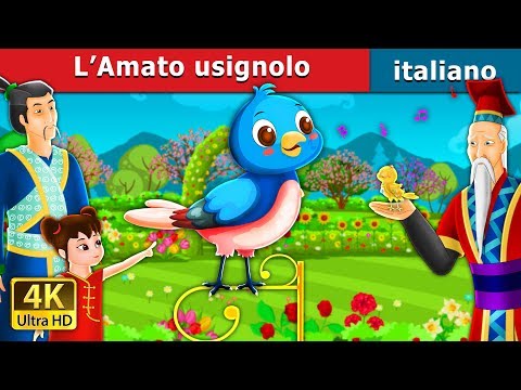 L’Amato usignolo | Beloved Nightingale Story in Italian | Fiabe Italiane @ItalianFairyTales