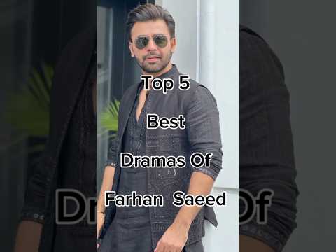 Top 5 Best Dramas Of Farhan Saeed 😱 #farhansaeed #pakdrama #pakistandramas #viralshort #top5
