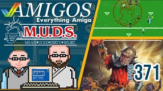M.U.D.S. stands for Mean Ugly Dirty Sport! Amigos: Everything Amiga Podcast 371