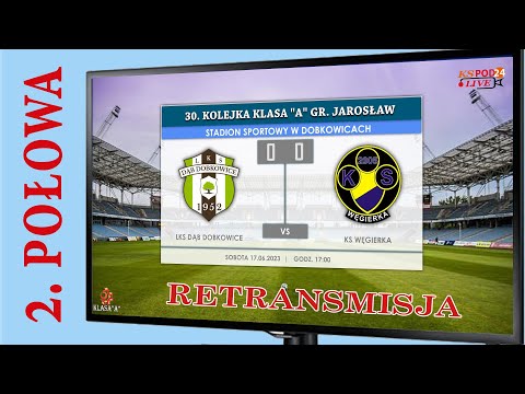 [2023-06-17]🔷📺Retransmisja (2️⃣Połowa) ⚔ LKS DĄB Dobkowice 🆚 KS Węgierka