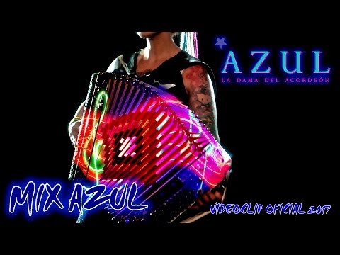 Azul Carrizo, La Dama del Acordeón - Mix Azul - Videoclip Oficial 2017