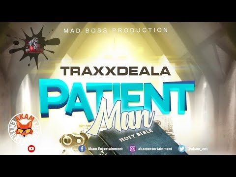 Traxxdeala - Patient Man - August 2018