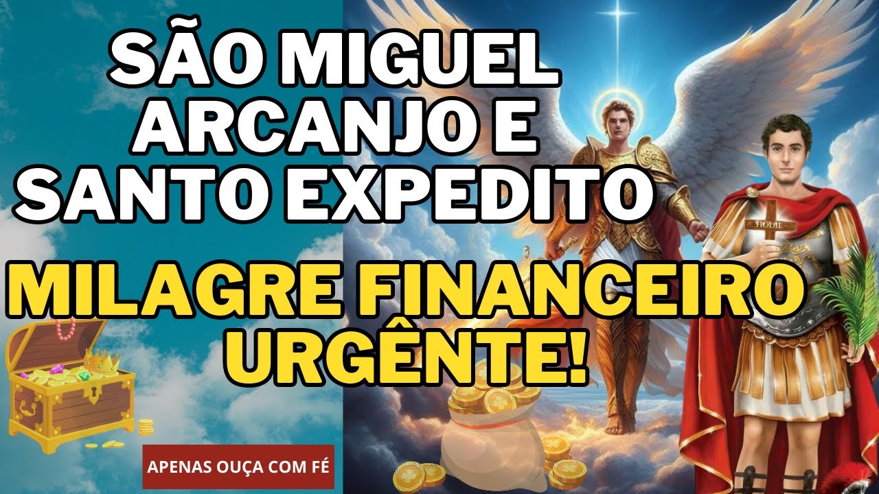 "Oração a São Miguel Arcanjo e Santo Expedito. Podem Mudar Sua Vida AGORA