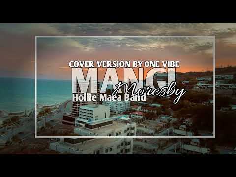 Mangi Moresby(2025 Cover version)Hollie Maea Band (Cover By One Vibe) PNG LATEST MUSIC.MP3 