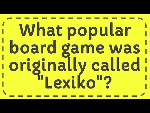 What popular board game was originally called "Lexiko"?