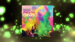Philthy Chit - Colours (Slow) [Touchstone Recordings]