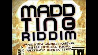 Richie Riott - Dem A Wah (Madd Ting Riddim) TWSY - Tunesberg Records