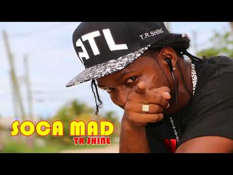 SOCA MAD   TR SHINE   SOCA 2016 NEW SONGS   WWW KENDOYLLSIMPSON COM
