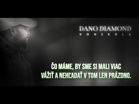 Dano Diamond – VON Z KOLA
