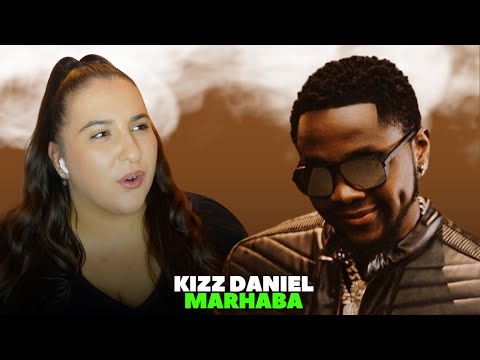 Kizz Daniel - Marhaba / Just Vibes Reaction