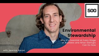 Environmental Stewardship: Why It's Essential at Every Stage of Business