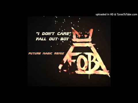 I Don't Care - Fall Out Boy (FUTURE MAGIC Remix)
