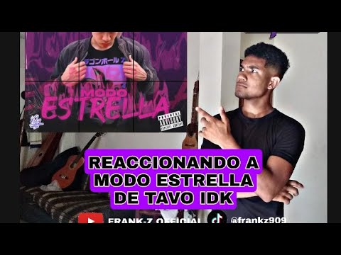 REACCIONANDO A MODO ESTRELLA 🌟|TAVO IDK🇻🇪#Modoestrella🌟| FRANK-Z OFFICIAL🇻🇪👻