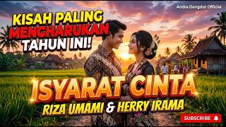 Download lagu ISYARAT CINTA - Riza Umami & Herry Irama (Cover by Andra Dangdut ) - Syahdu Banget! mp3