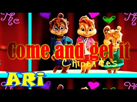 The Chipettes - Come and get it
