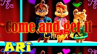 The Chipettes - Come and get it