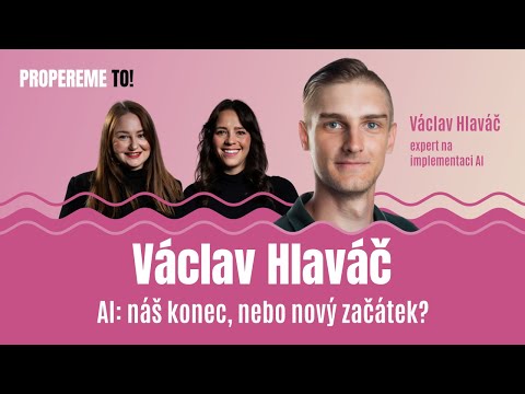 Václav Hlaváč | AI: náš konec, nebo nový začátek?