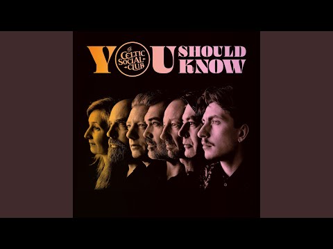 You Should Know - The Celtic Social Club