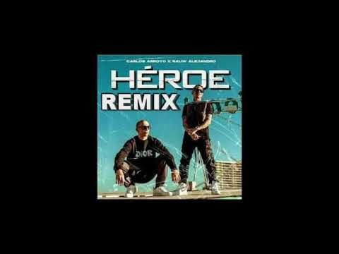 CARLOS ARROYO - RAUW ALEJANDRO - HÉROE - REMIX LJ EXTENDED