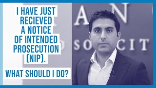 I Have Just Received a Notice of Intended Prosecution (NIP). What Should I Do