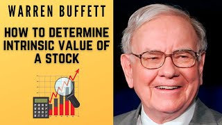 How To Determine Intrinsic Value Of A Company - Warren Buffett