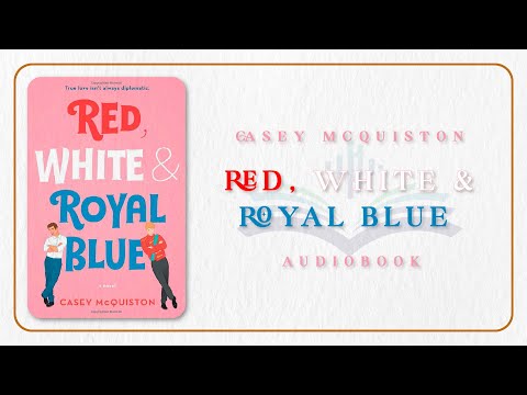 FULL Red, White & Royal Blue by Casey McQuiston audiobook english | Learning english