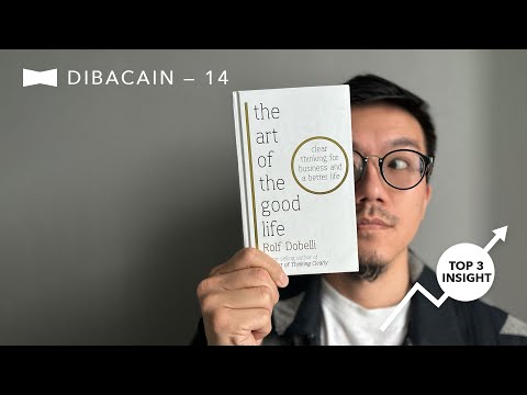 DIBACAIN: Kebahagian Sejati — Art Of The Good Life (Rolf Dobelli)